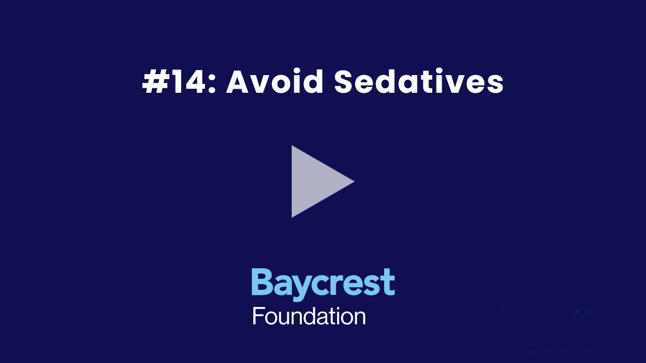 14 Avoid Sedatives Dr. Howard Chertkow Tip #14