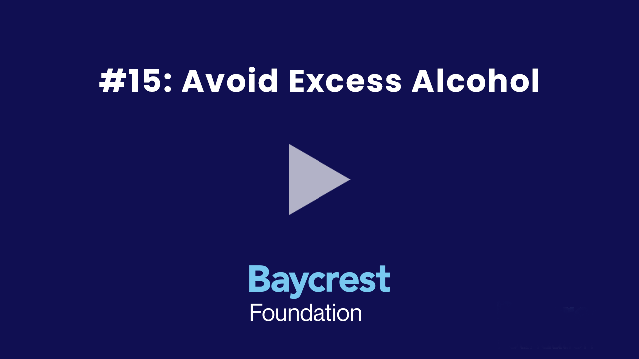 15 Avoid Excess Alcohol Dr. Howard Chertkow Tip #15