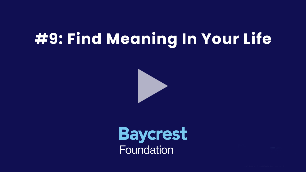 9 Find Meaning In Your Life Dr. Howard Chertkow Tip #9
